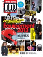 En kiosque : Moto Mag Hors-série équipement 2013 vient de (...)