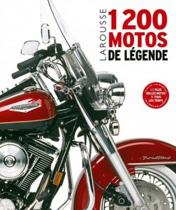 Encyclopédie : 1200 Motos de Légende