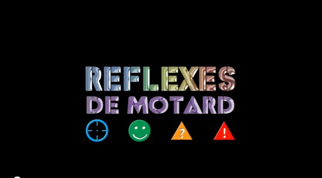 Didacticiel vidéo : « réflexes de motard »