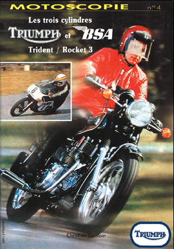 Motoscopies n°4 - L'histoire des Triumph 750 Trident (...)