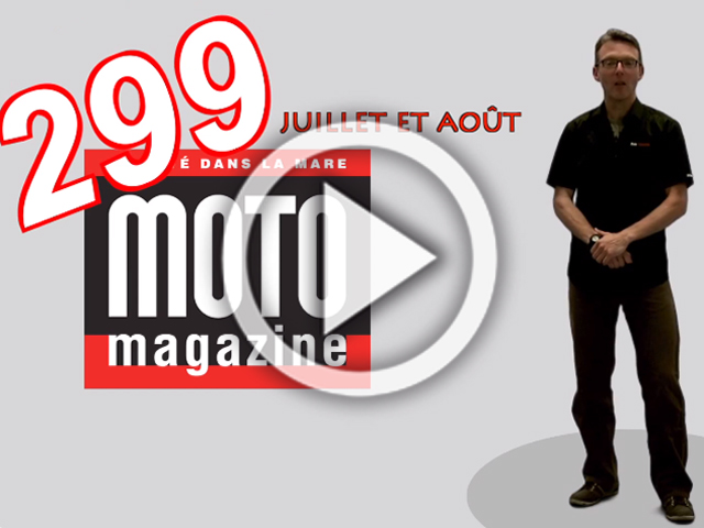 En kiosque : Moto Magazine de juillet/août 2013 en vidéo (...)