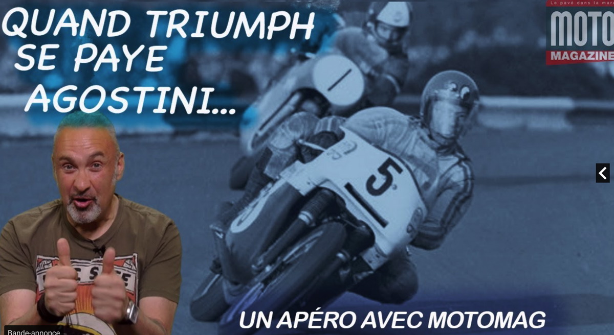Quand Triumph battait Agostini : nouvel apéro avec (...)