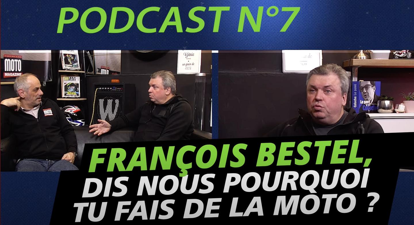 Podcast Motomag #7 : François Bestel, dis-nous pourquoi (...)