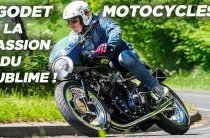 Godet Motorcycles : la passion du sublime