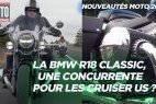 [VIDEO] La BMW R18 Classic 2021 en essai
