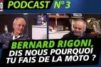 Podcast Motomag #3 : Bernard Rigoni, dis-nous pourquoi (...)