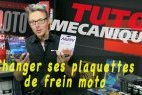 Tuto mécanique moto : changer ses plaquettes de (...)