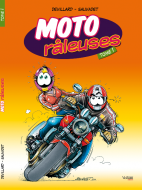 BD : Moto Raleuses Tome 1 (Réédition 2010)