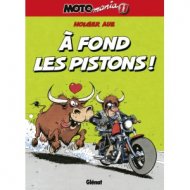 BD Moto Mania Tome 11 : A fond les pistons !