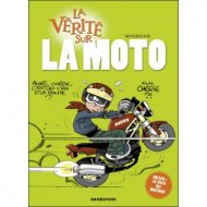 BD La vérité sur la moto BD La vérité sur la moto