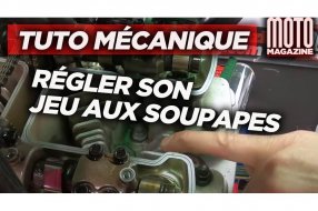 [VIDEO] Tuto mécanique : faire son jeu aux soupapes